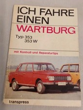 Ich fahre einen Wartburg 353 /